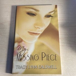 My Missing Piece- Tracy Lynn Caldwell